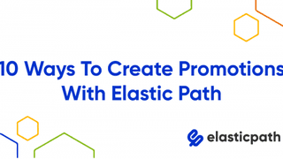 Promotions with Elastic Path